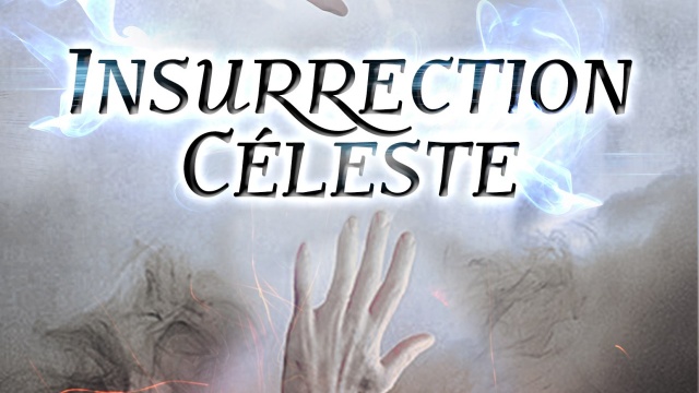 Insurrection Céleste : La Prophétie des Anges